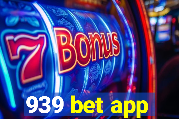 939 bet app